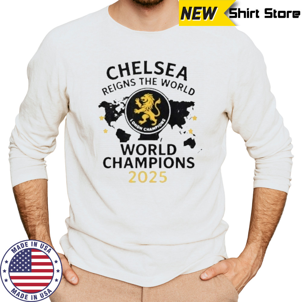 Chelsea London Reigns The World World Champions T-Shirt Long Sleeved