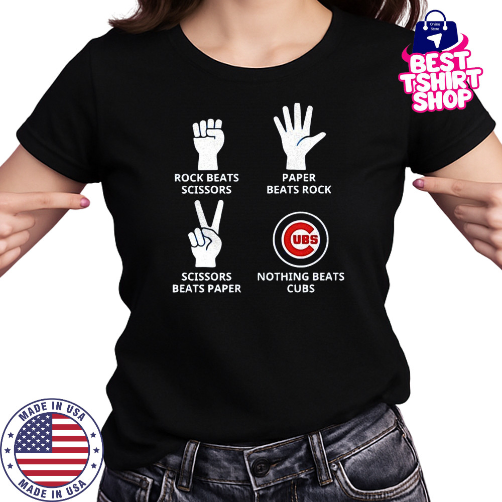 Chicago Cubs rock beats scissors paper beats rock scissors beats paper nothing beats Cubs shirt Women's T-shirt