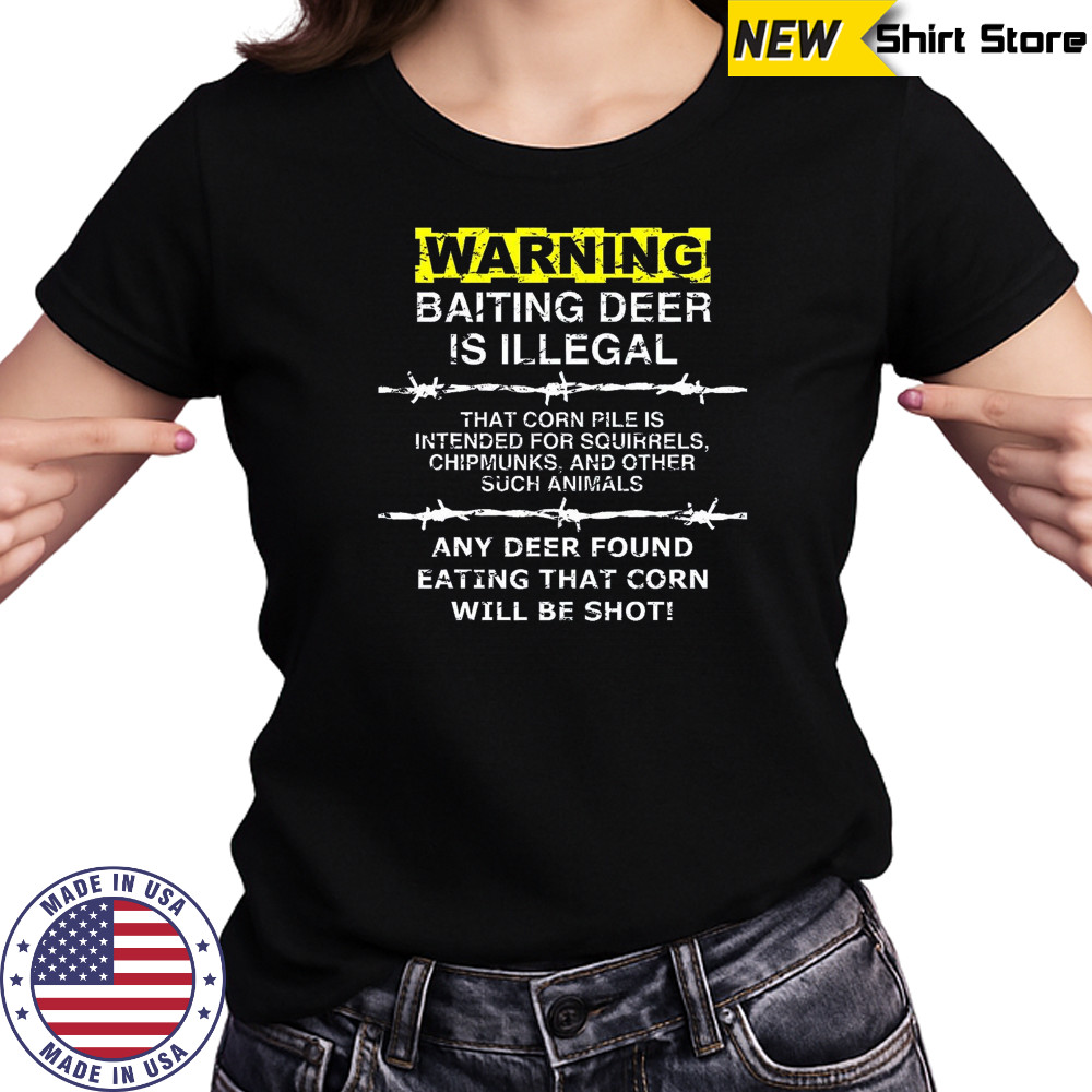 Deer Hunting Shirt – Baiting Warning Tee for Hunters Women's T-shirt