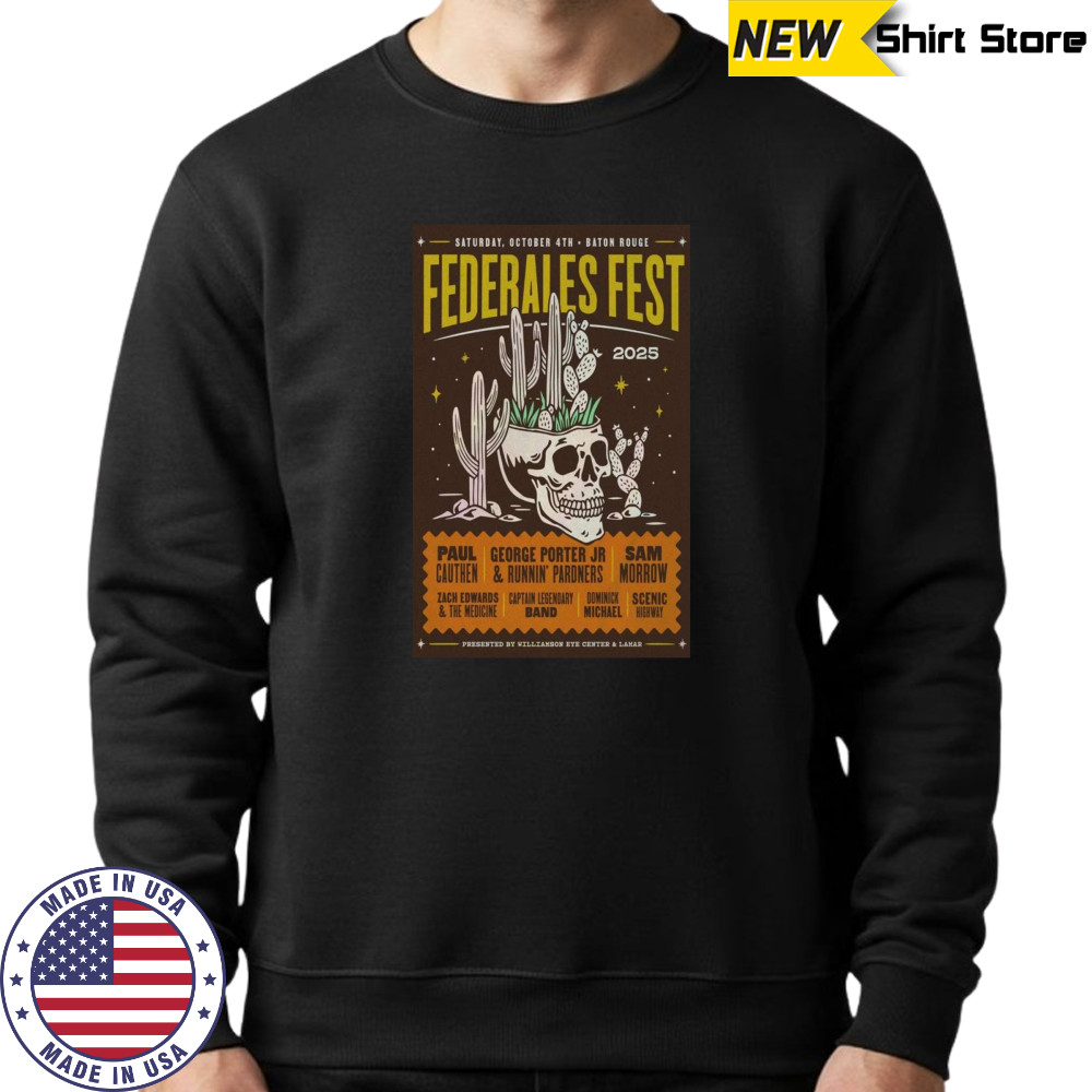 Federales Fest 2025 Baton Rouge, LA Poster T-Shirt Sweatshirt