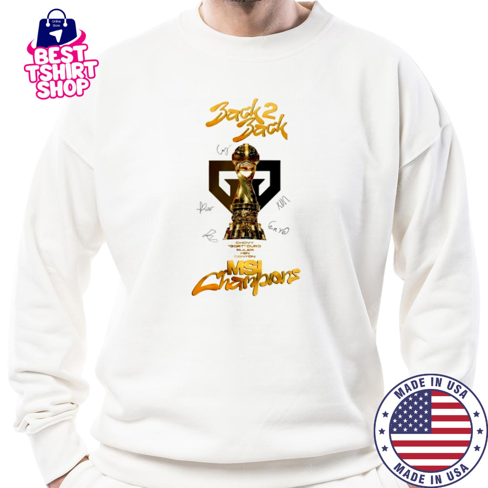 Gen.G back 2 back MSI Champions signature shirt Sweatshirt