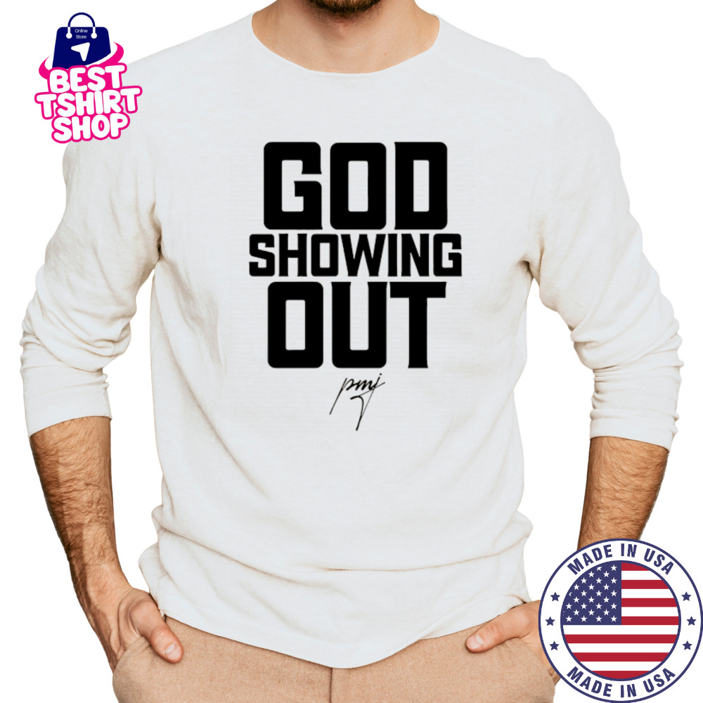 God showing Out signature shirt Long Sleeved