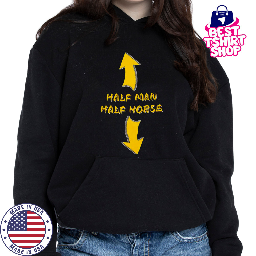 Half man half horse shirt Hoodie