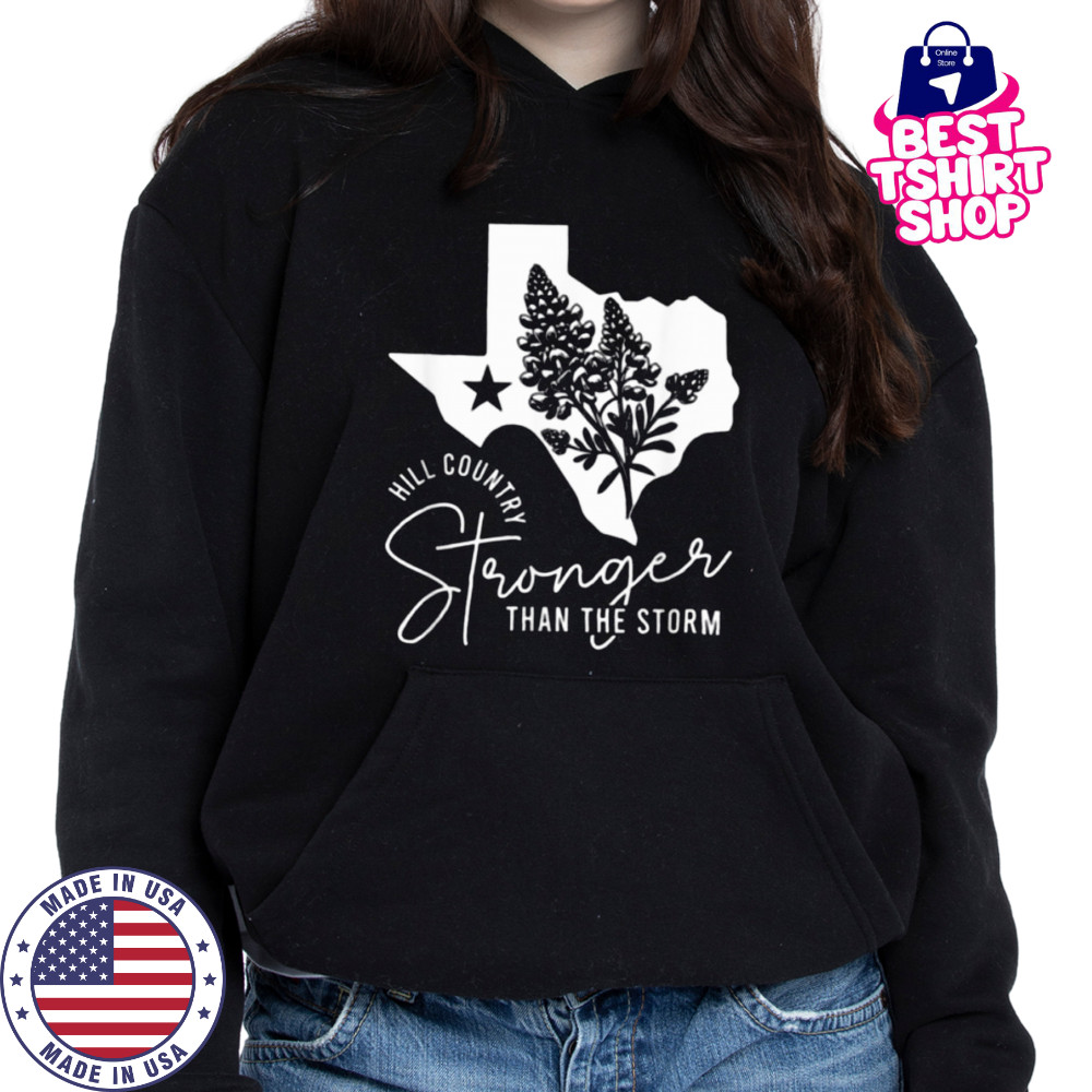 Hill Country Strong Than The Storm Camp Mystic Survivor T Shirt Hoodie