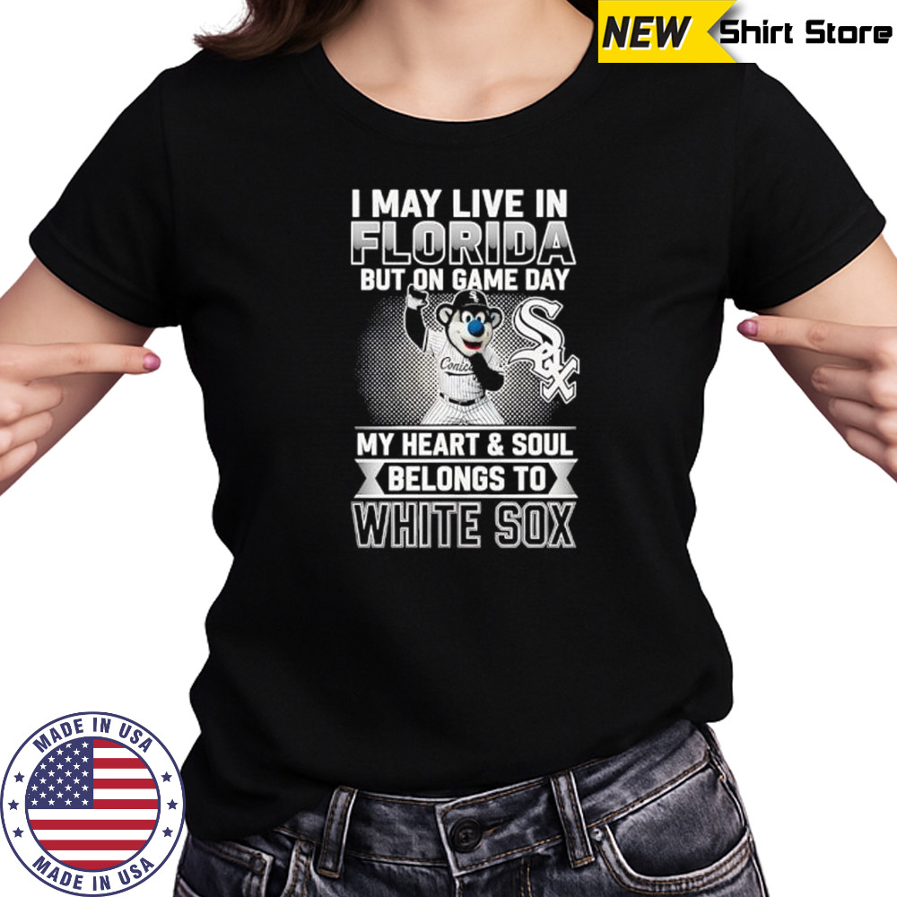 I may live in Florira but on game day my heart and soul belongs to the Chicago White Sox shirt Women's T-shirt