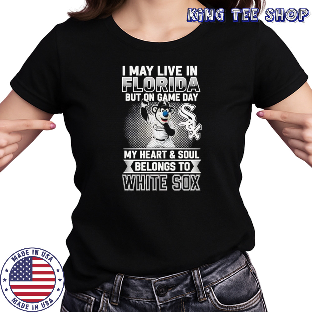 I may live in Florira but on game day my heart and soul belongs to the Chicago White Sox shirt Women's T-shirt