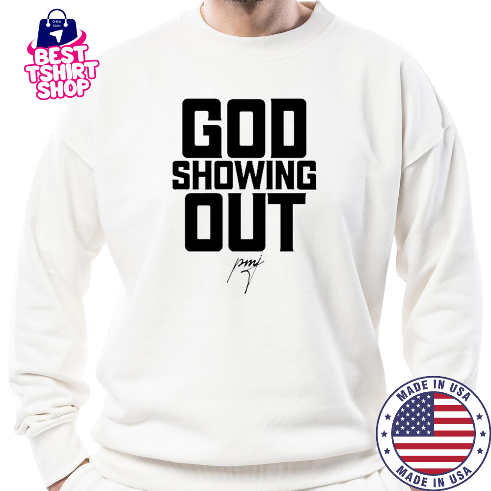 Iamblaksheep God Showing Out T-Shirt Sweatshirt