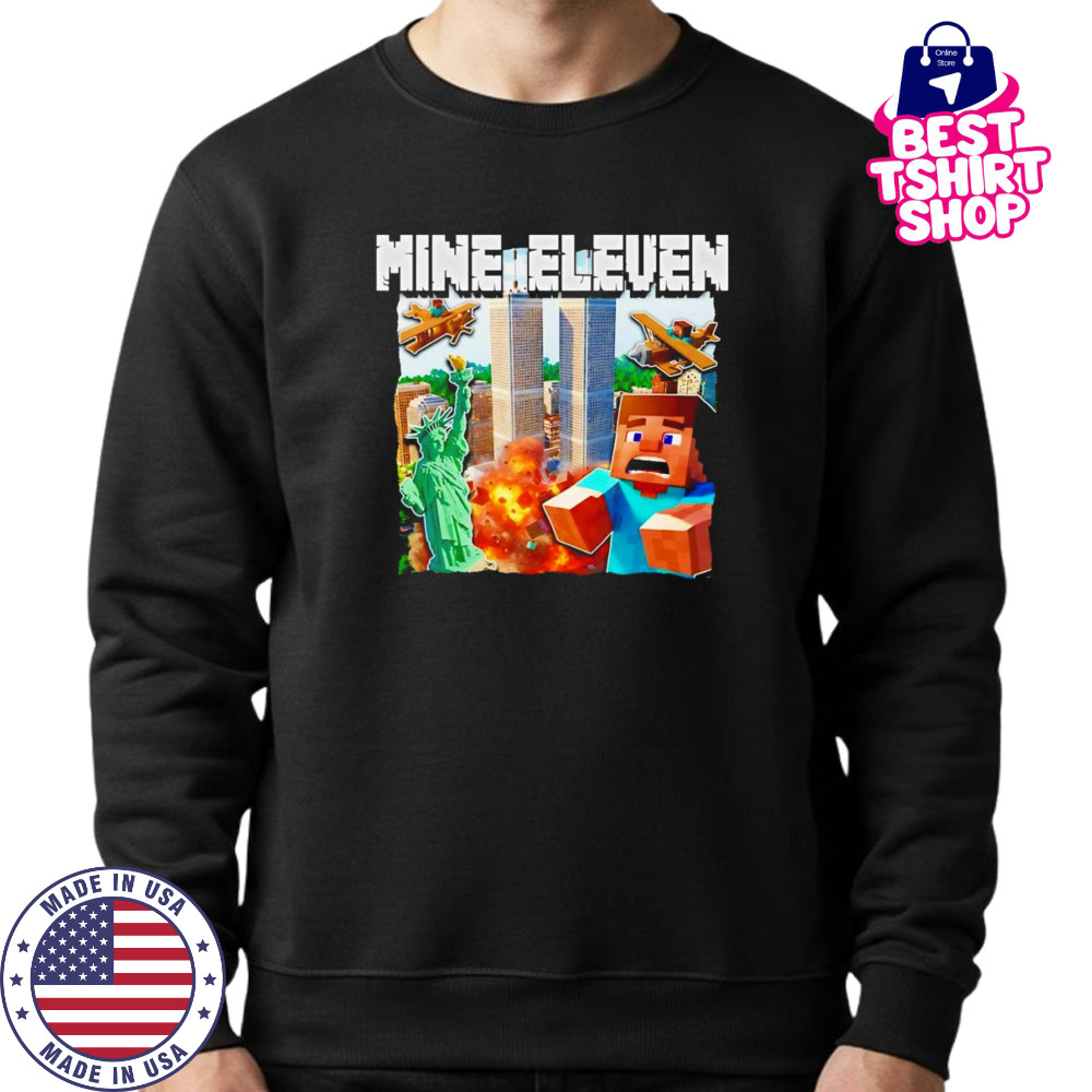 Mine eleven shirt Sweatshirt