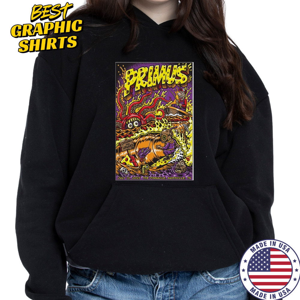 Nashville Event Primus 2025 July 13 The Pinnacle in Nashville Poster T-Shirt Hoodie