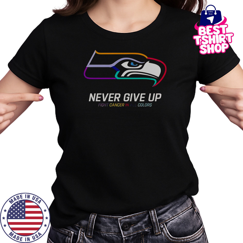 Never Give Up Fight Cancer In All Colors Seattle Seahawks T-Shirt Women's T-shirt