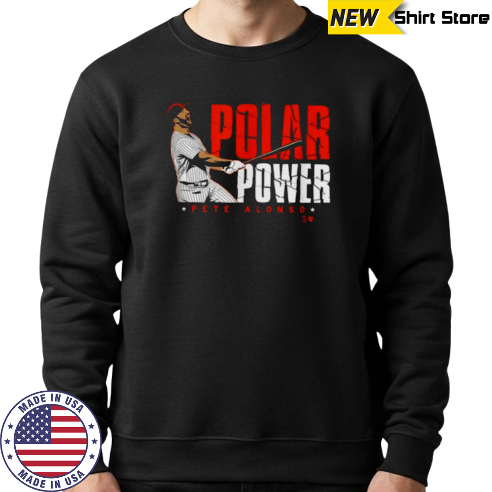 Pete Alonso Polar Power New York Baseball T Shirt Sweatshirt