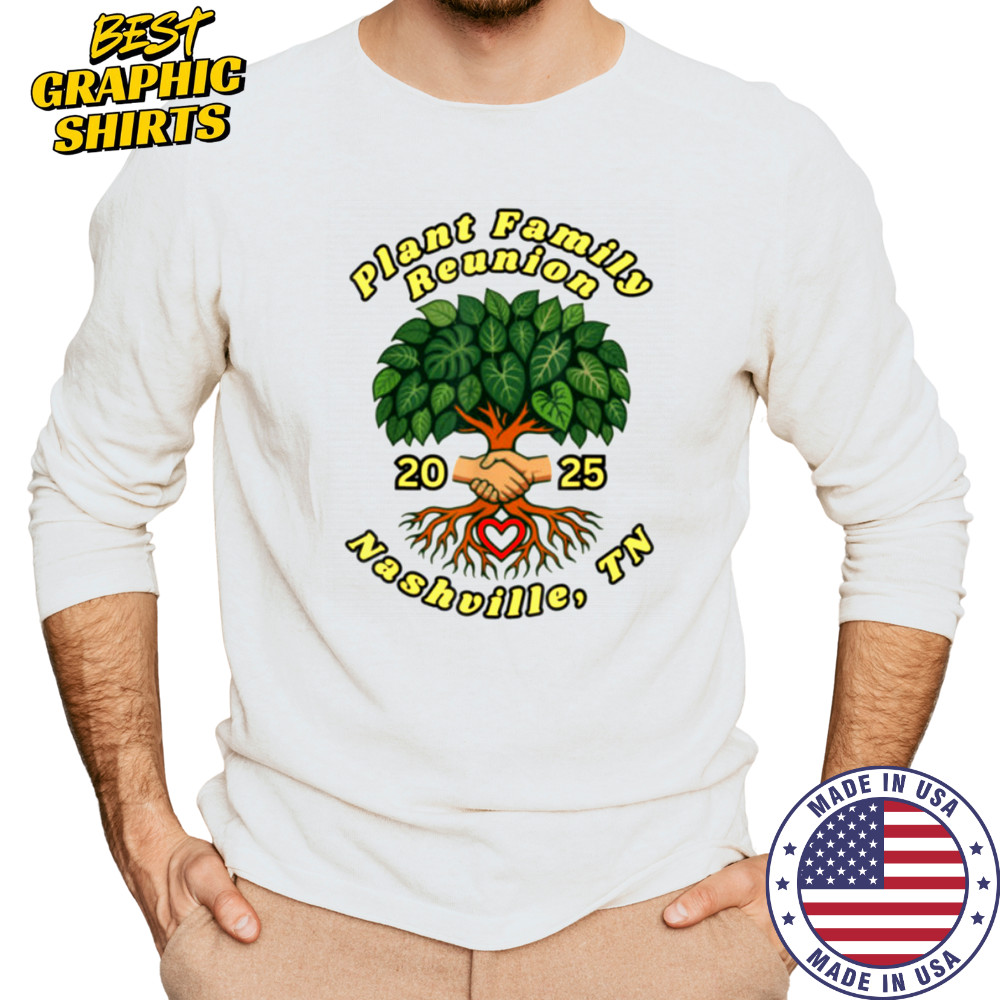 Plant Family Reunion 2025 T Shirt Long Sleeved