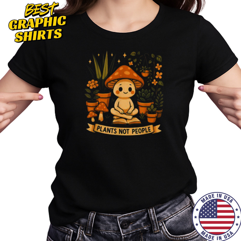 Plant Lover Funny Mushroom Graphic Plants Not People T Shirt Women's T-shirt