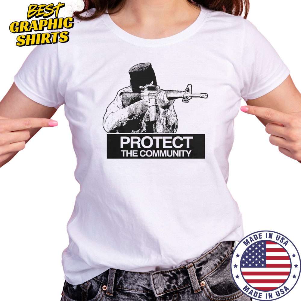 Protect the community shirt Women's T-shirt
