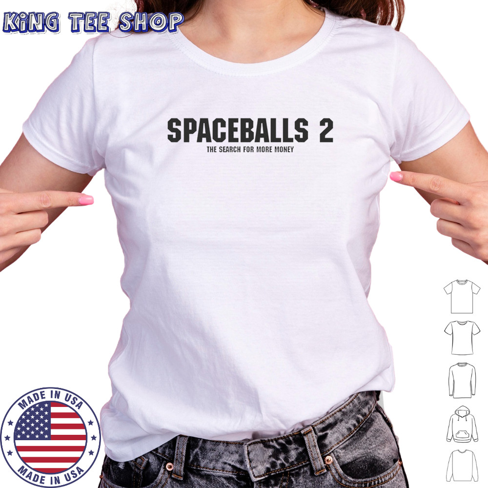 Spaceballs 2 The Search For More Money T-Shirt Women's T-shirt