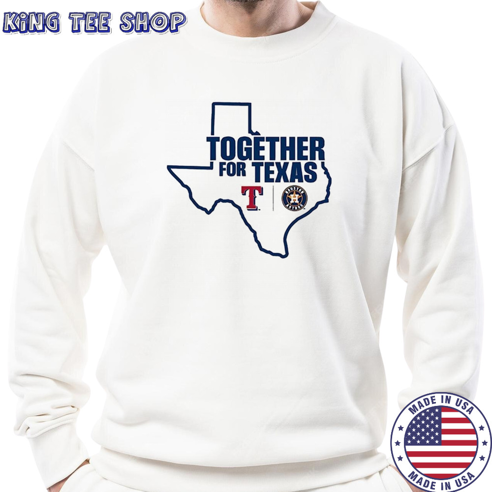 Texas Rangers vs Houston Astros together for Texas shirt Sweatshirt