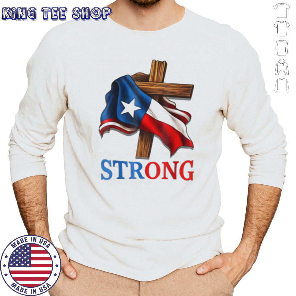 Texas Stronger Than The Storm Pray For Texas Hill Country T Shirt Long Sleeved