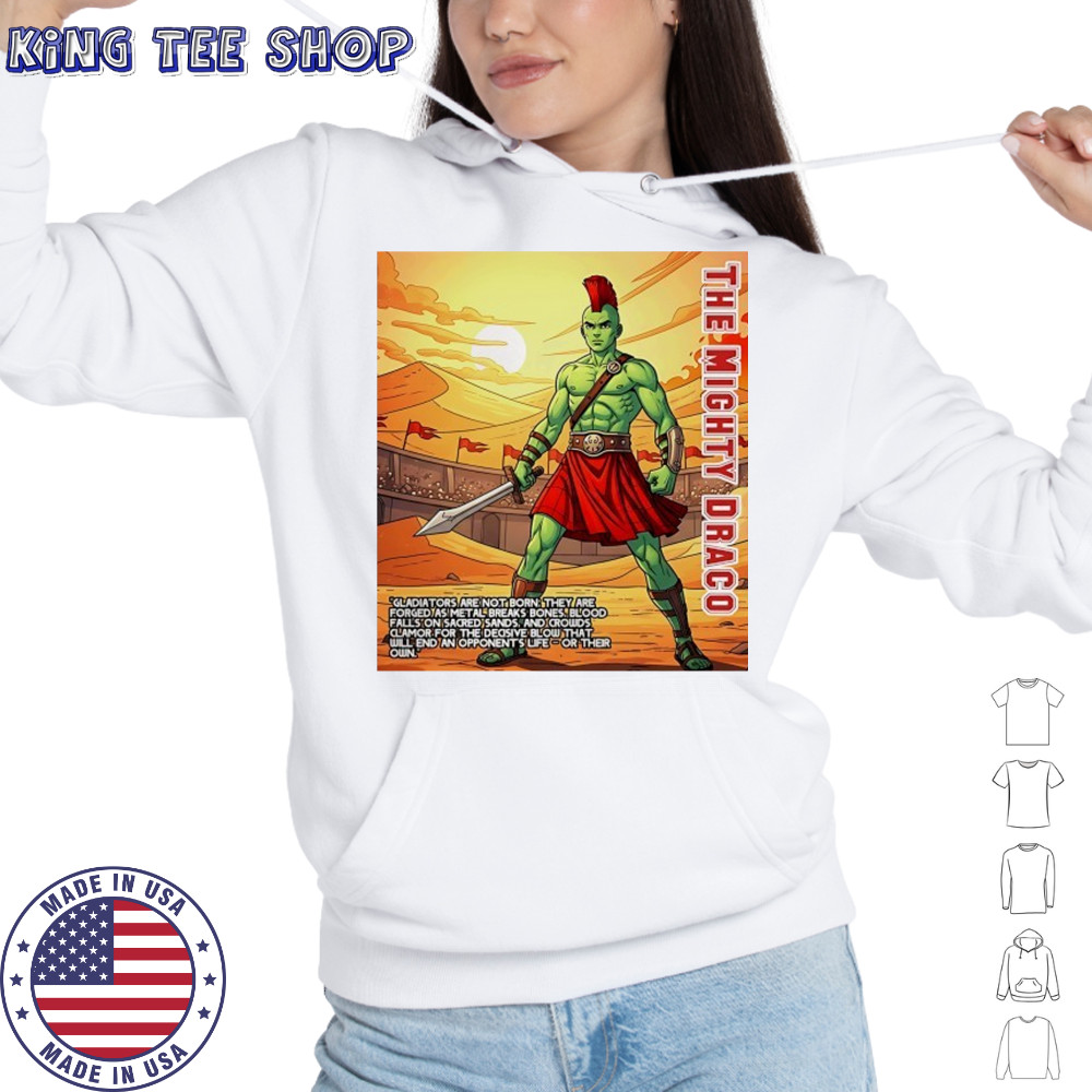 The Mighty Draco the heart of a gladiator shirt Hoodie