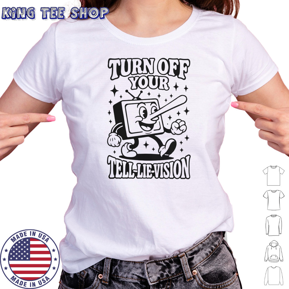 Turn Off Your Tell-Lie-Vision T-Shirt Women's T-shirt