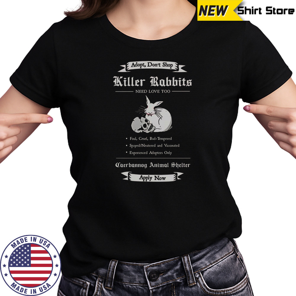 Adopt A Killer Rabbit Need Love Too T-Shirt Women's T-shirt