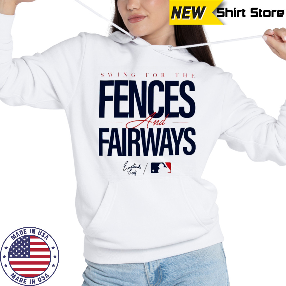 Atlanta Braves Eastside Golf 2025 MLB Swing for the Fences and Fairways shirt Hoodie