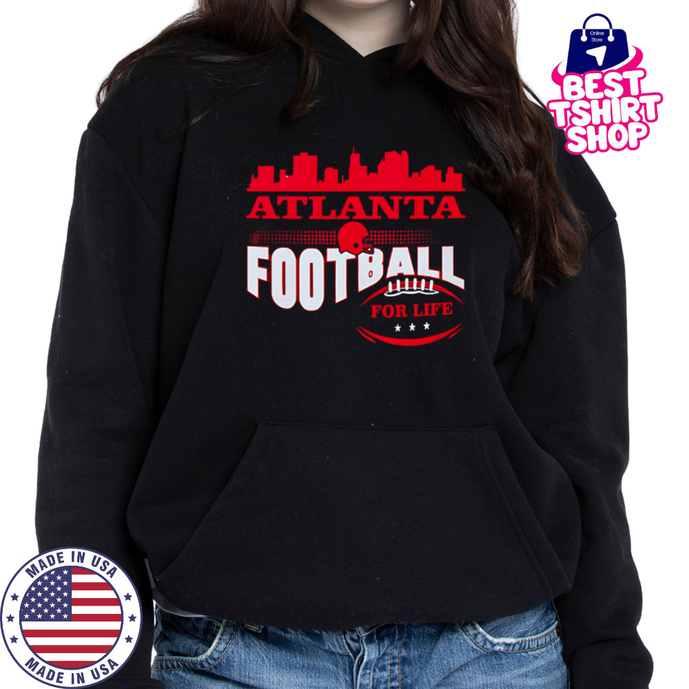 Atlanta Football for life skyline shirt Hoodie