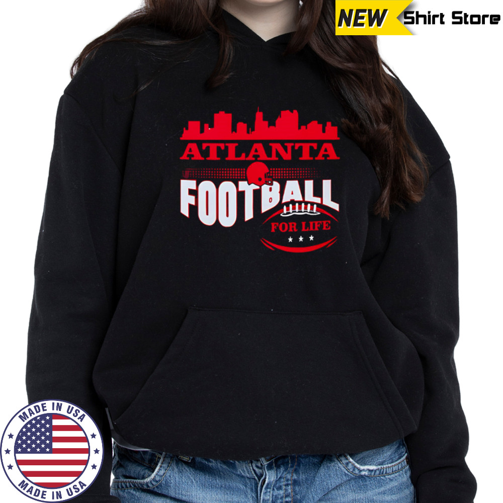 Atlanta Football for life skyline shirt Hoodie