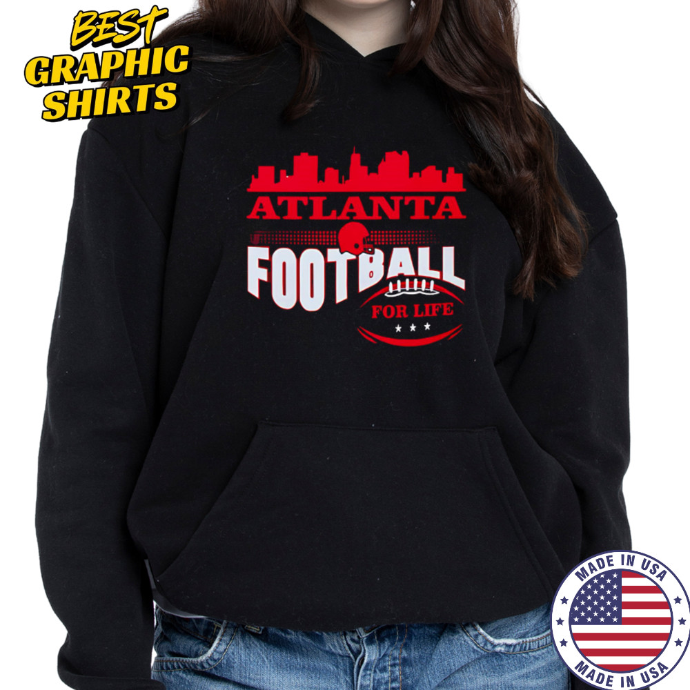 Atlanta Football for life skyline shirt Hoodie