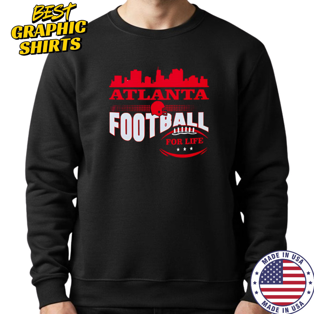 Atlanta Football for life skyline shirt Sweatshirt
