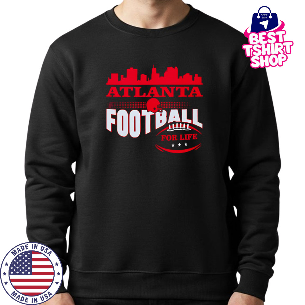 Atlanta Football for life skyline shirt Sweatshirt