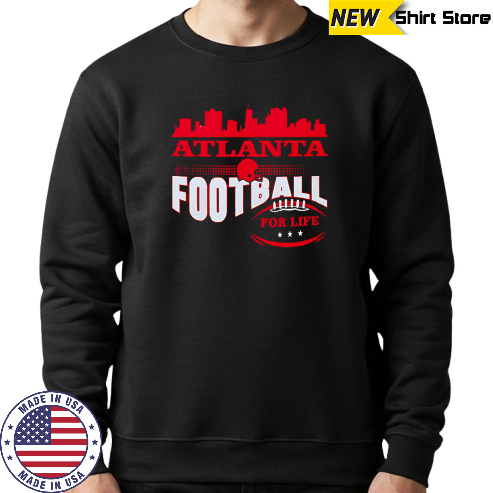 Atlanta Football for life skyline shirt Sweatshirt