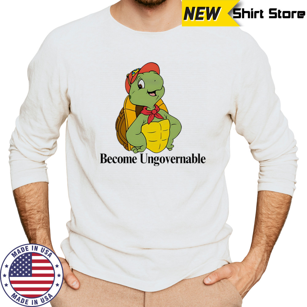 Become ungovernable turtle shirt Long Sleeved