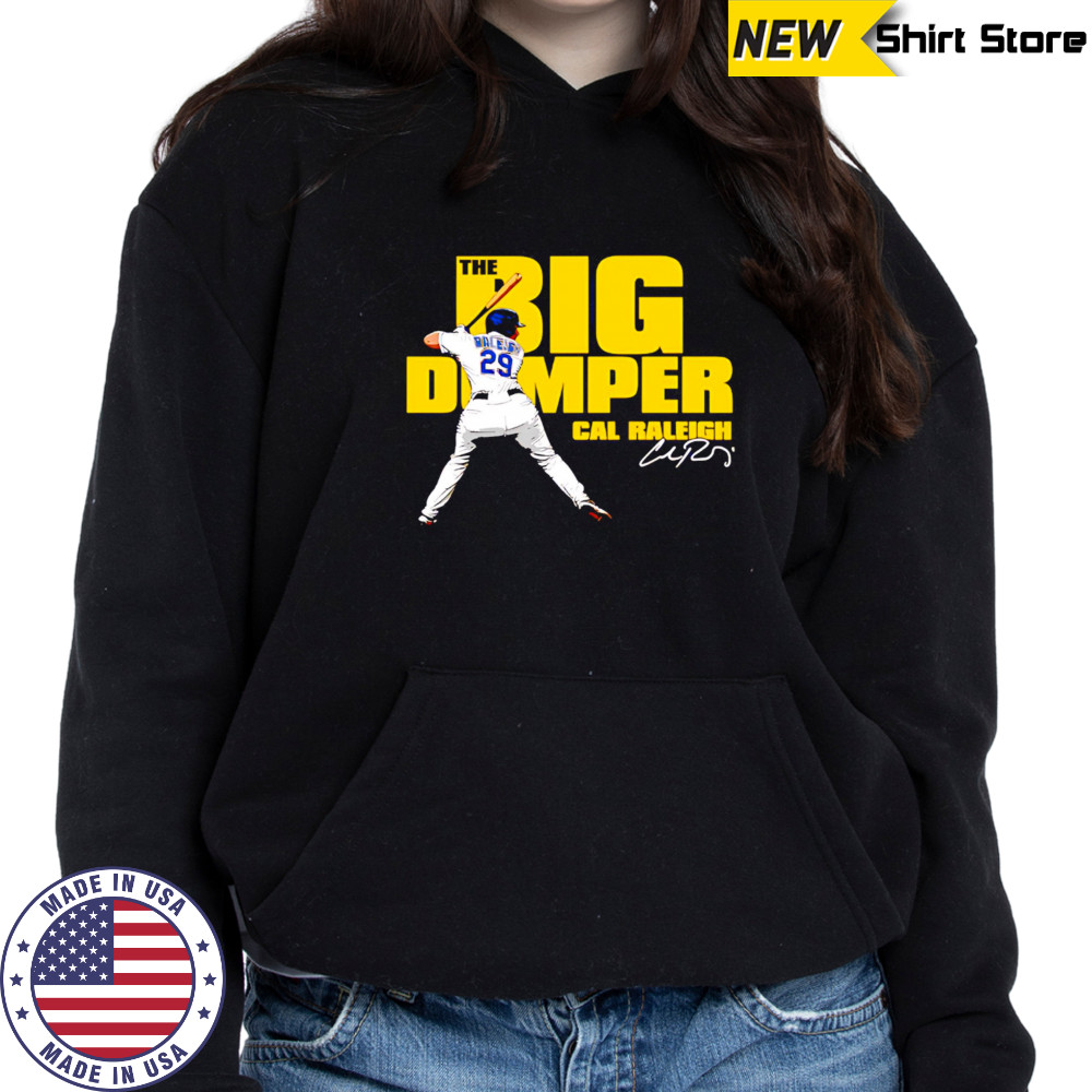 Big Dumper Cal Raleigh signature shirt Hoodie
