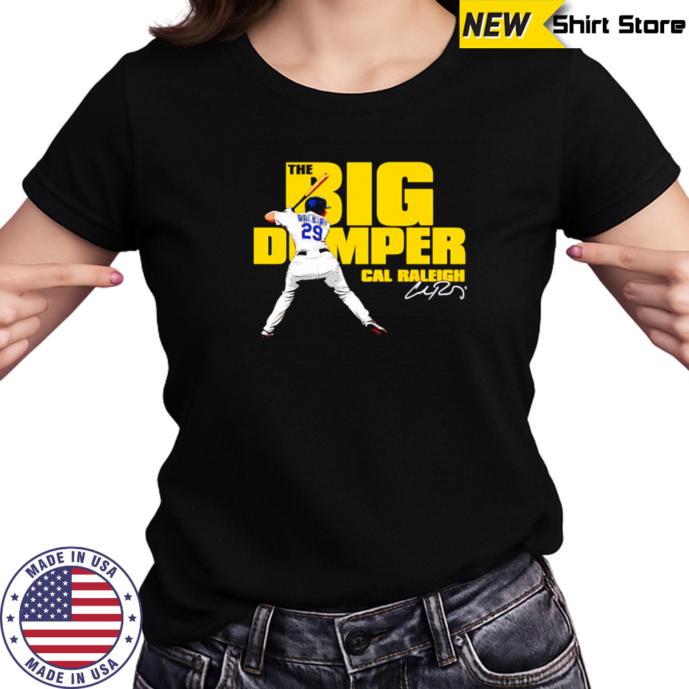 Big Dumper Cal Raleigh signature shirt Women's T-shirt