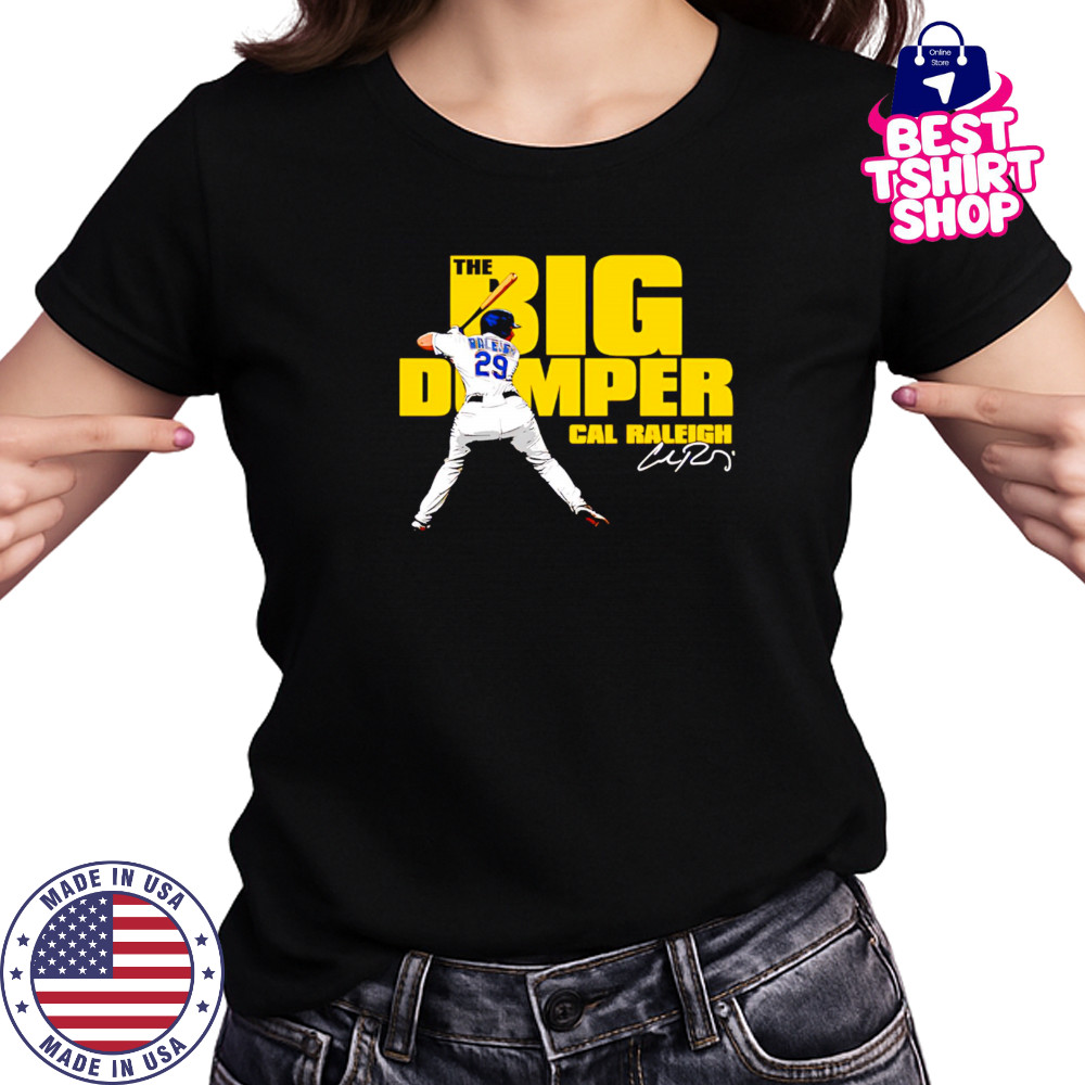 Big Dumper Cal Raleigh signature shirt Women's T-shirt