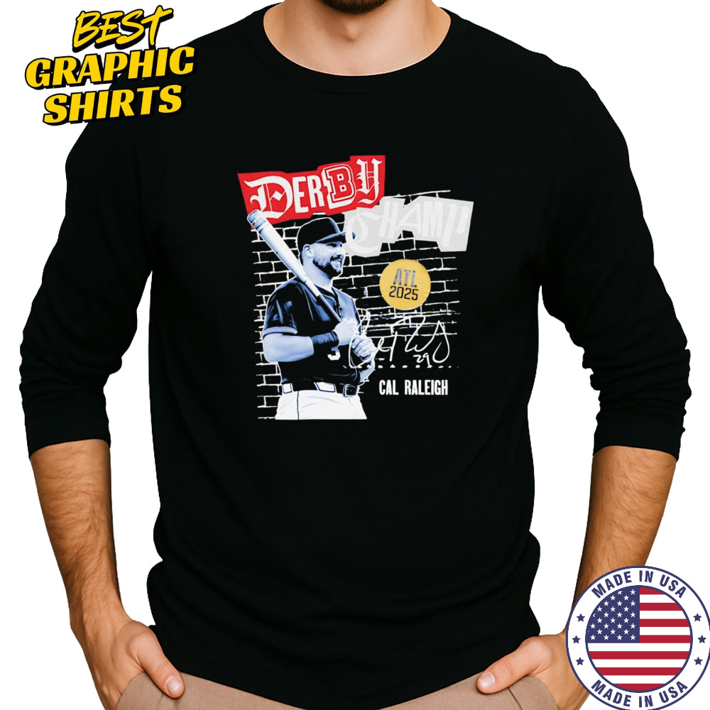 Cal Raleigh Derby Champion 2025 shirt Long Sleeved