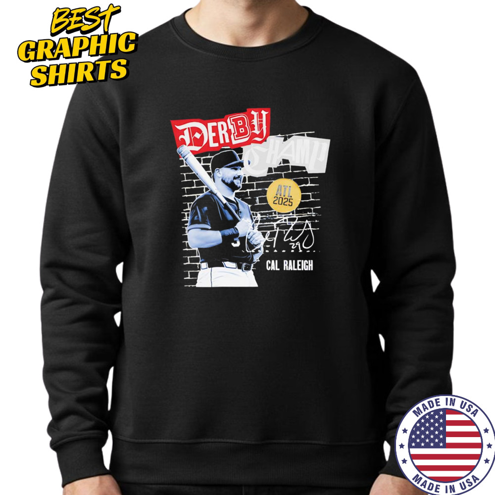 Cal Raleigh Derby Champion 2025 shirt Sweatshirt