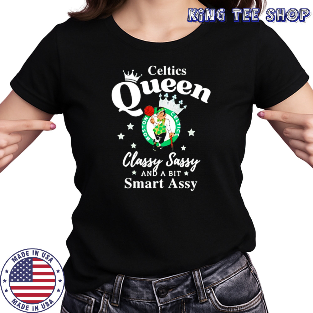 Celtics Queen Classy Sassy And A Bit Smart Assy logo shirt Women's T-shirt