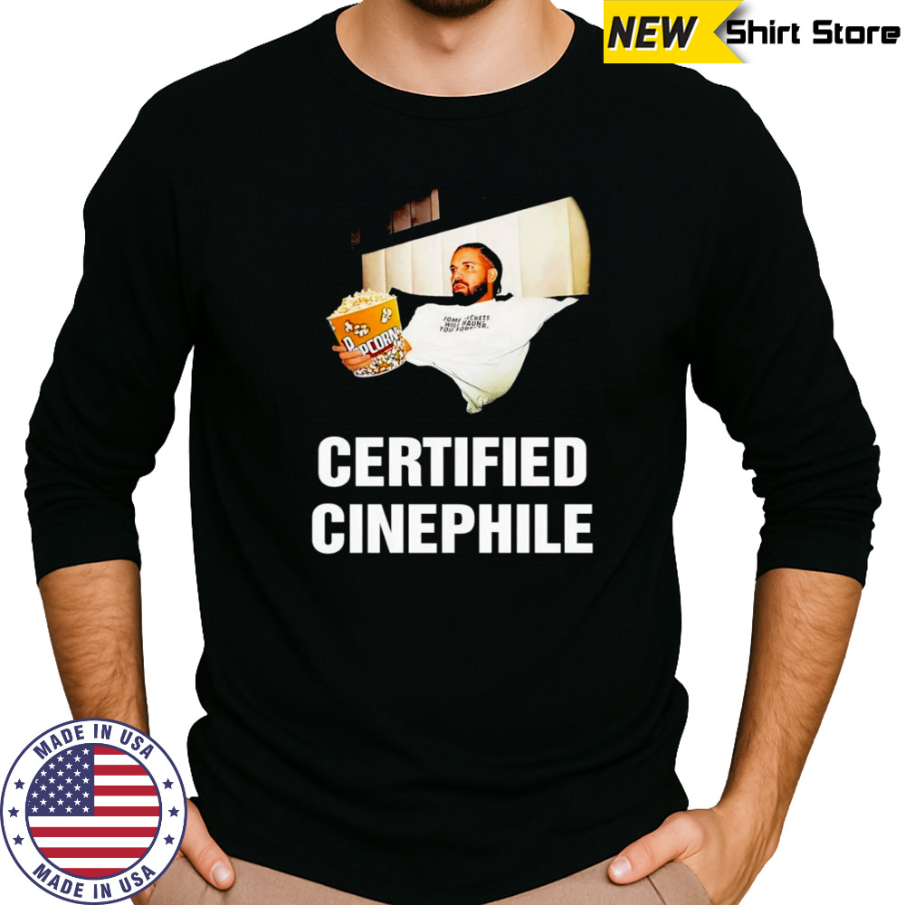 Certified Cinephile Drake popcorn shirt Long Sleeved