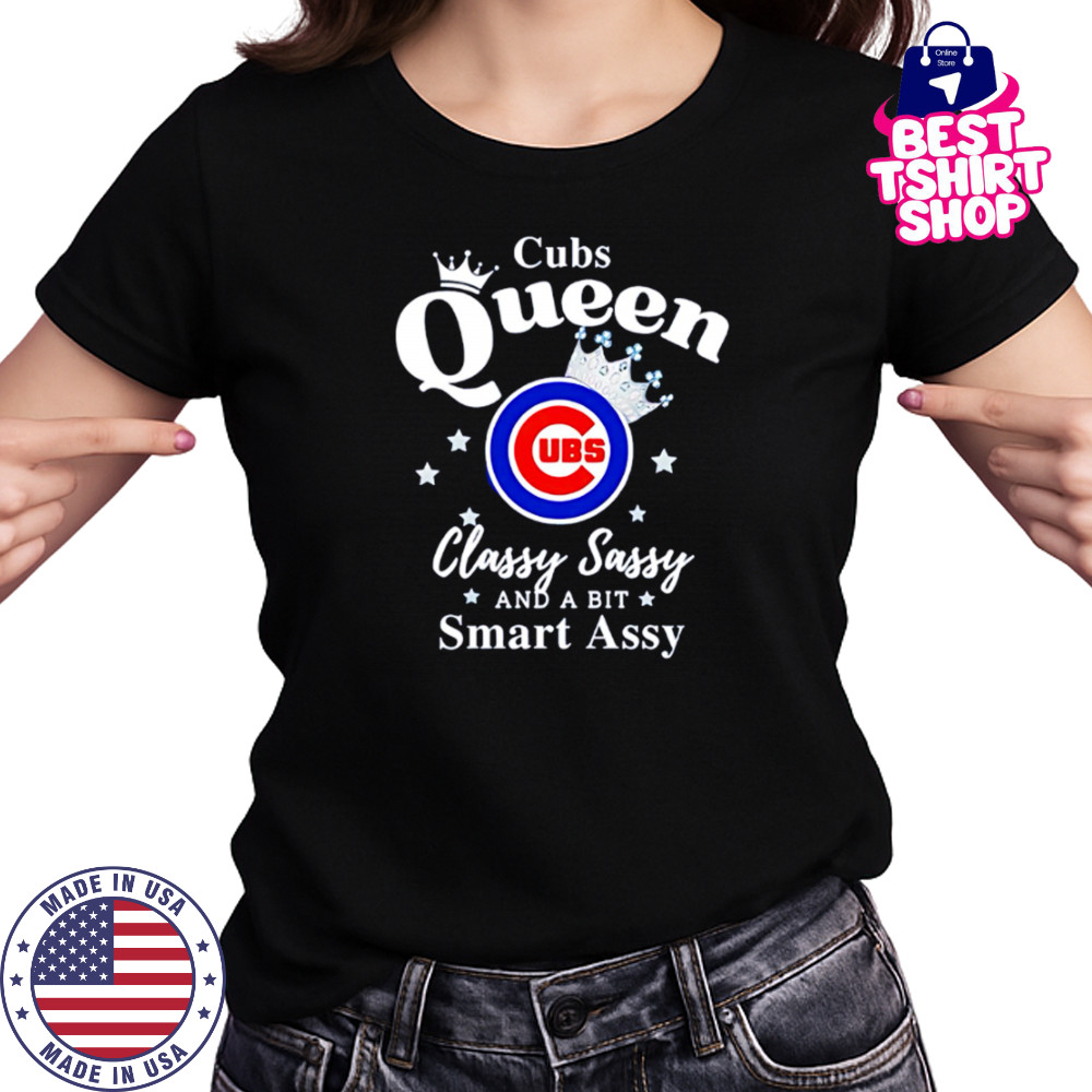 Cubs Queen Classy Sassy And A Bit Smart Assy logo shirt Women's T-shirt