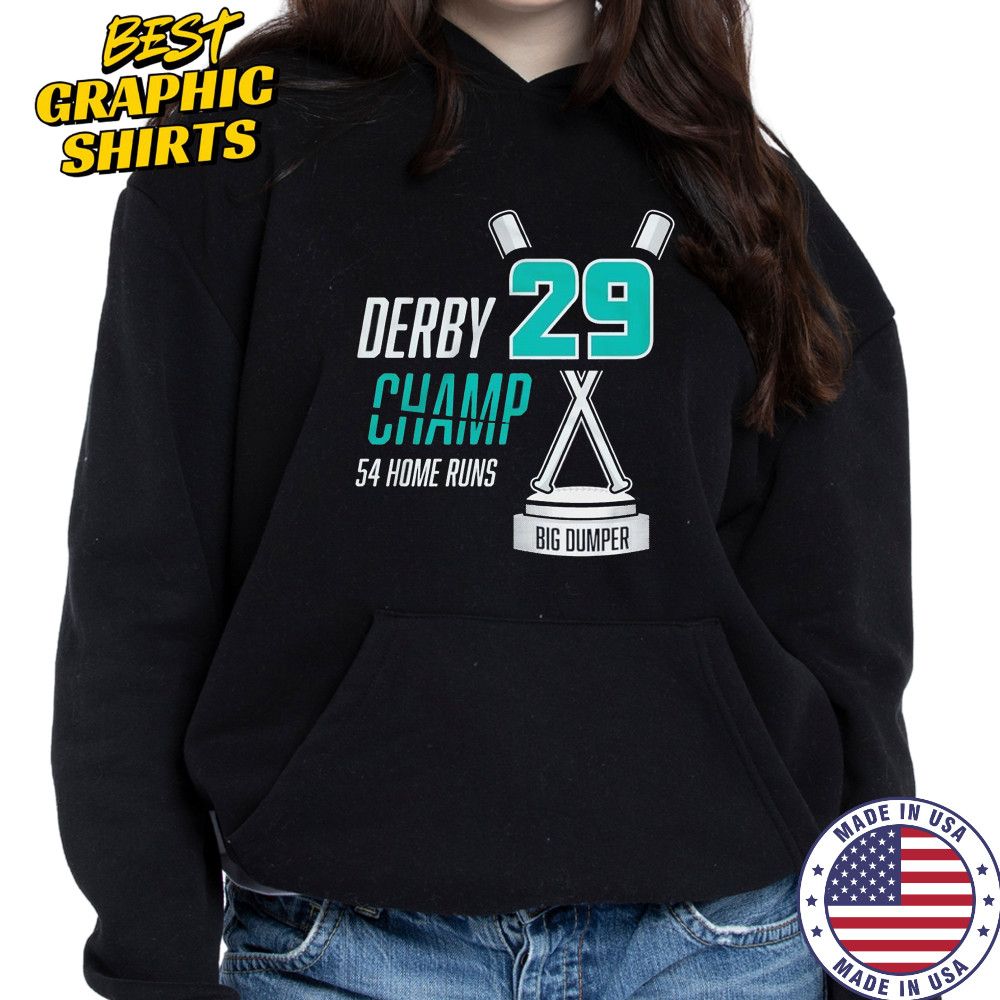Derby Champ Big Dumper 54 home runs shirt Hoodie