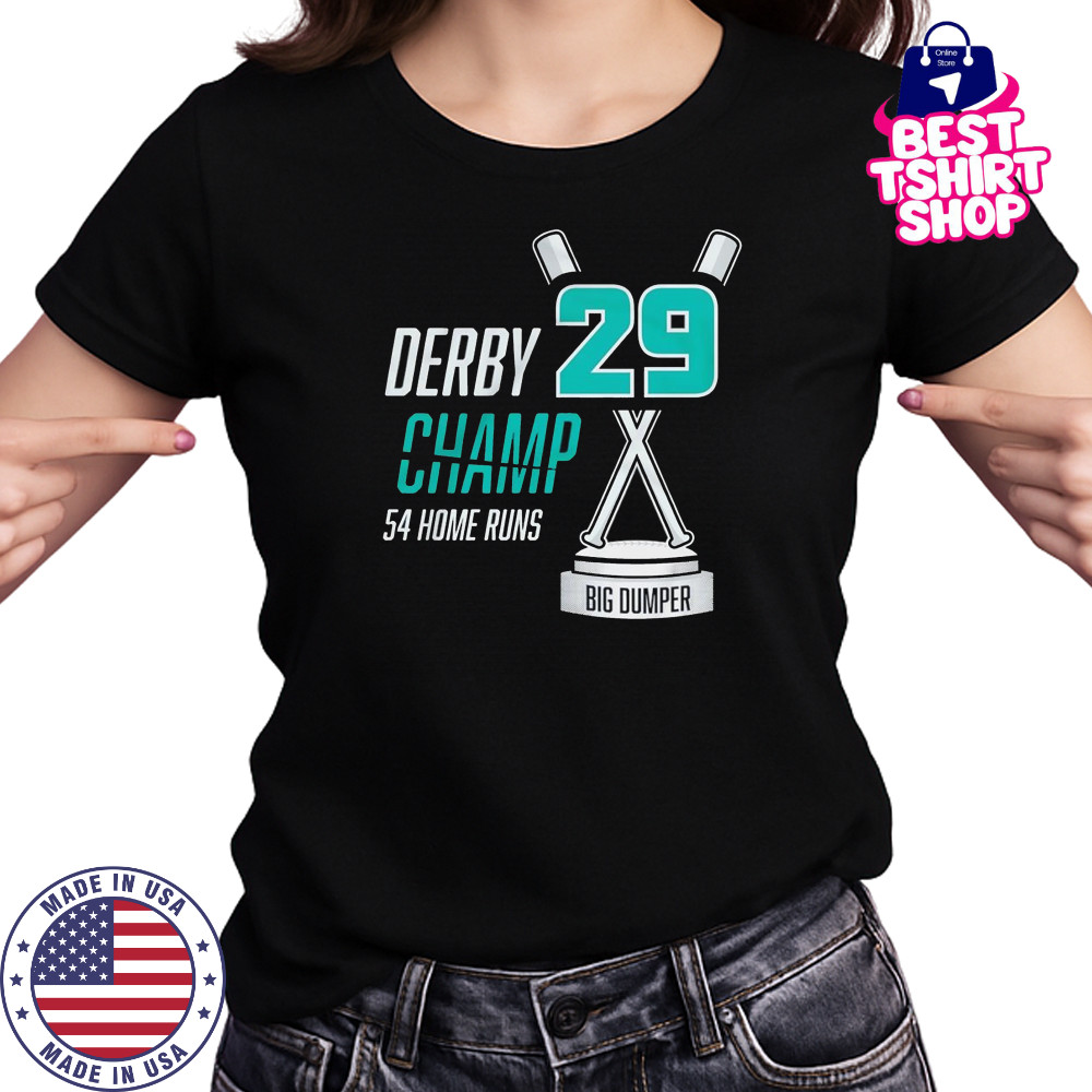Derby Champ Big Dumper 54 home runs shirt Women's T-shirt