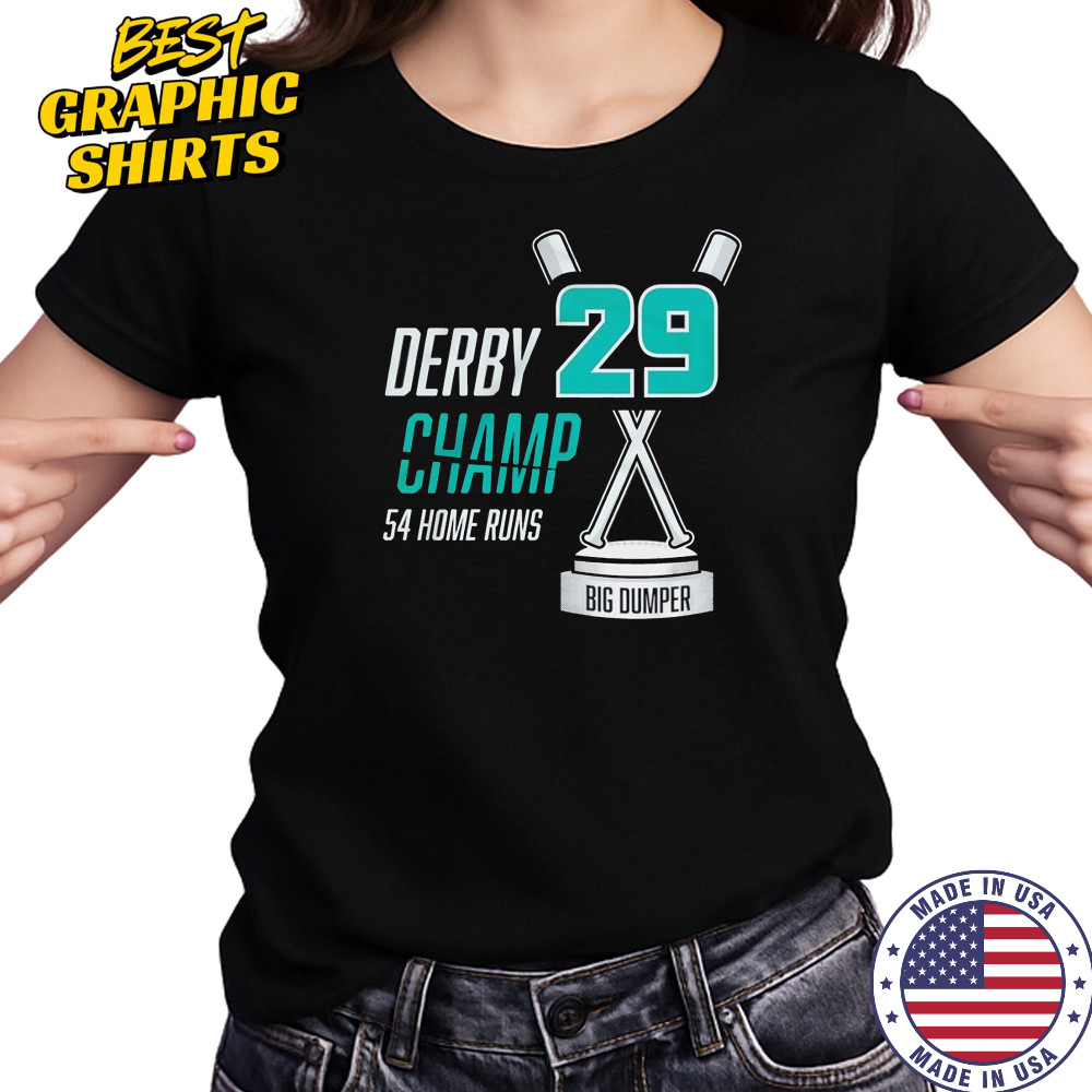 Derby Champ Big Dumper 54 home runs shirt Women's T-shirt