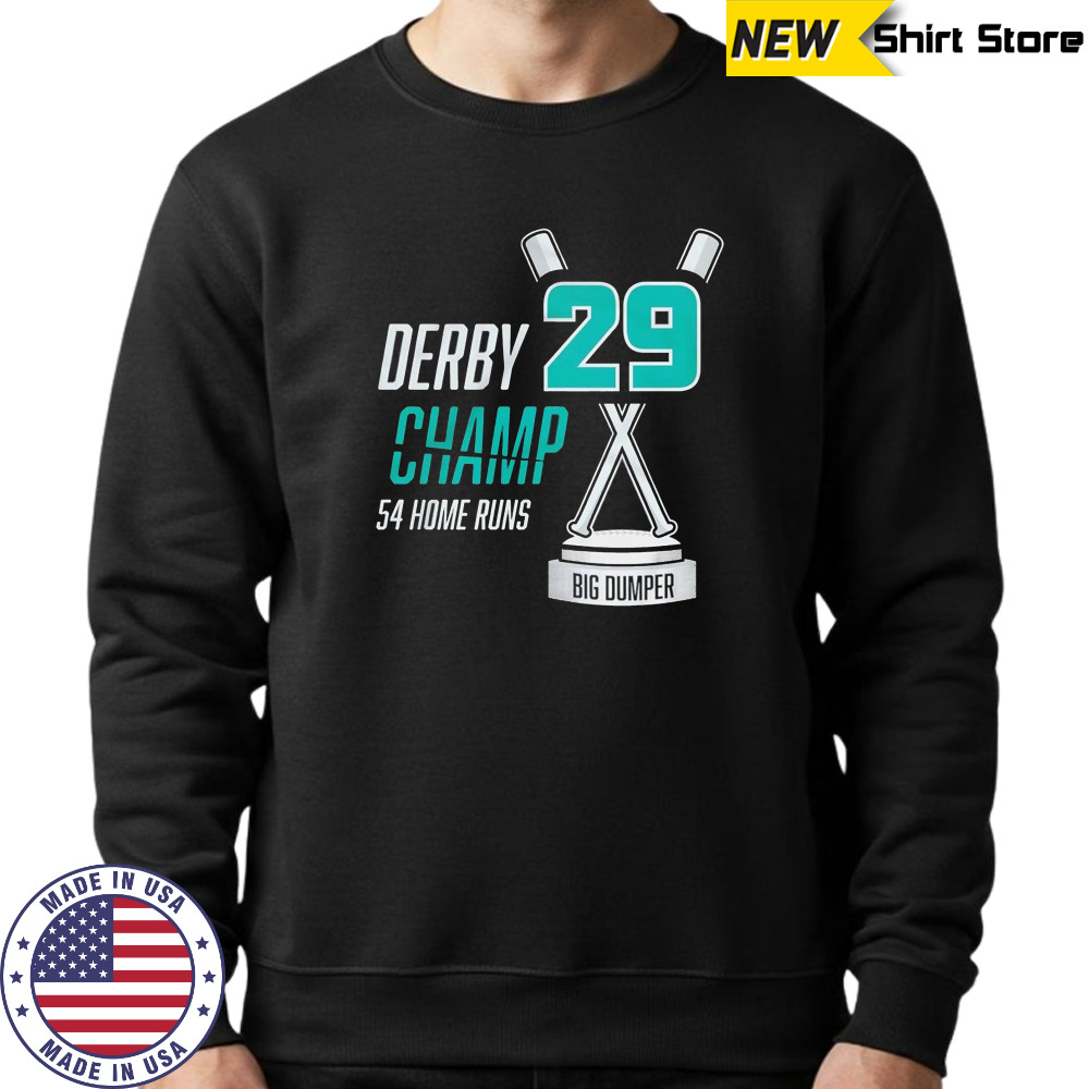 Derby Champ Big Dumper 54 home runs shirt Sweatshirt