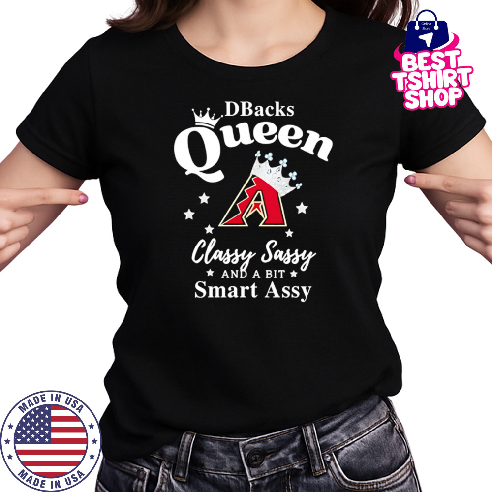 Diamondbacks Queen Classy Sassy And A Bit Smart Assy logo shirt Women's T-shirt