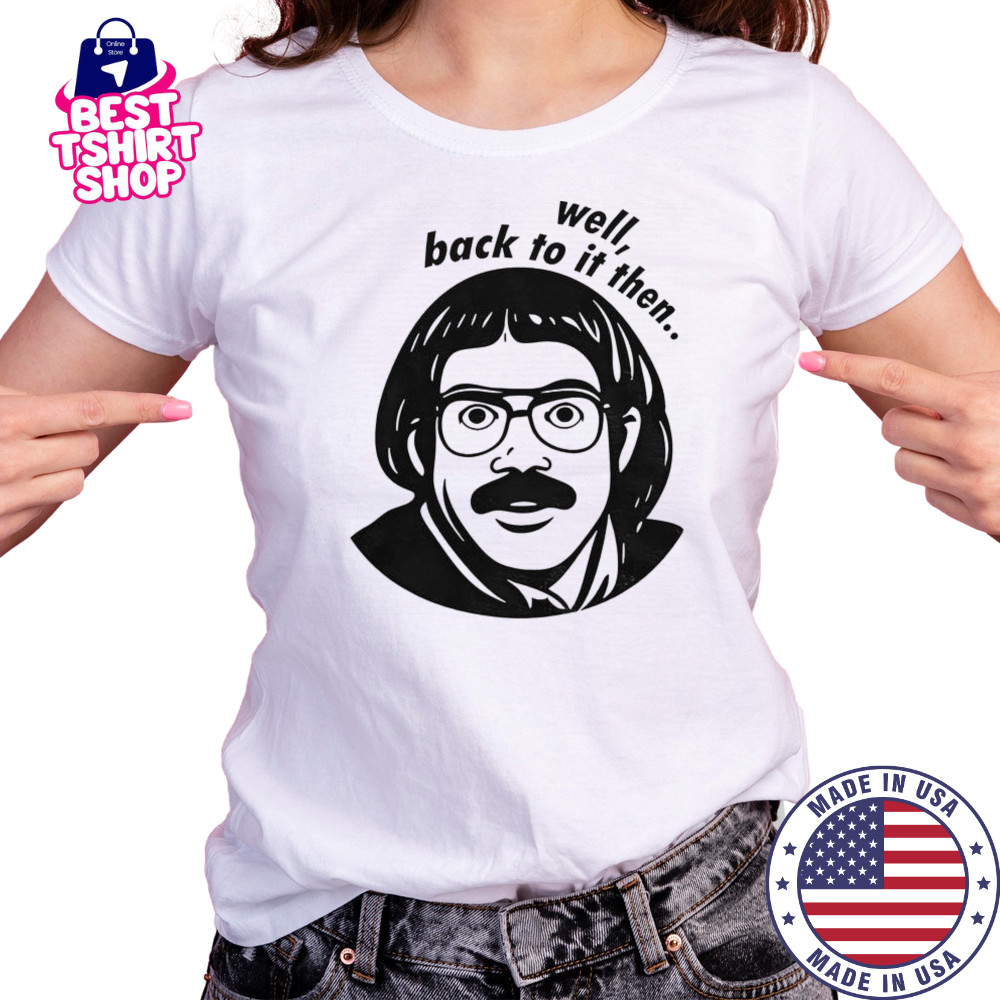 Do It Lady Chit Viral Jay Renshaw Quotes Well Back To Then T-Shirt Women's T-shirt