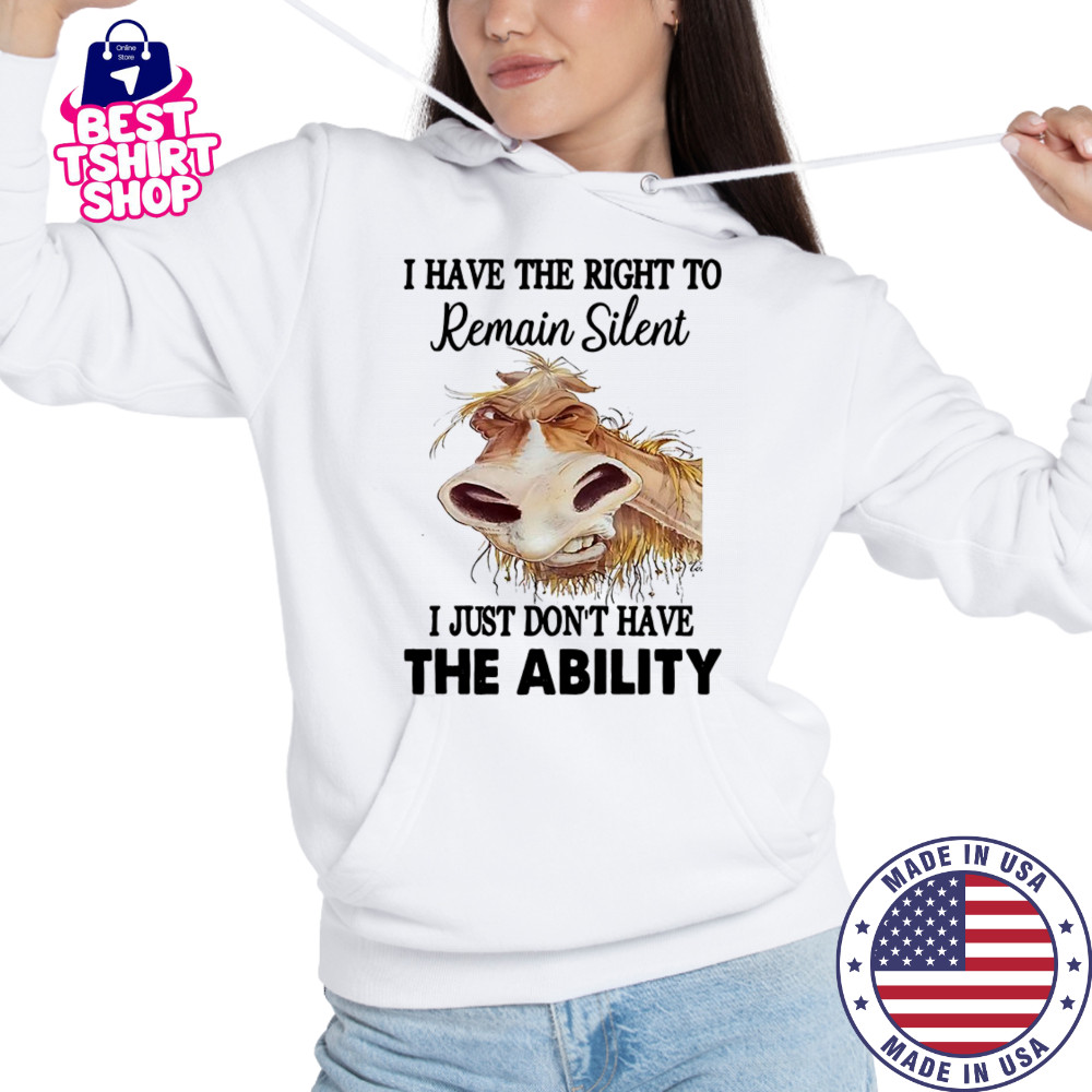 Donkey I have the right to remain silent I just don’t have the ability shirt Hoodie