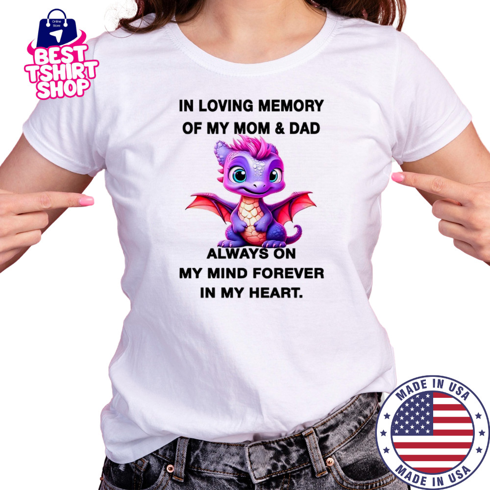 Dragon in loving memory of my mom and dad my mind forever in my heart shirt Women's T-shirt