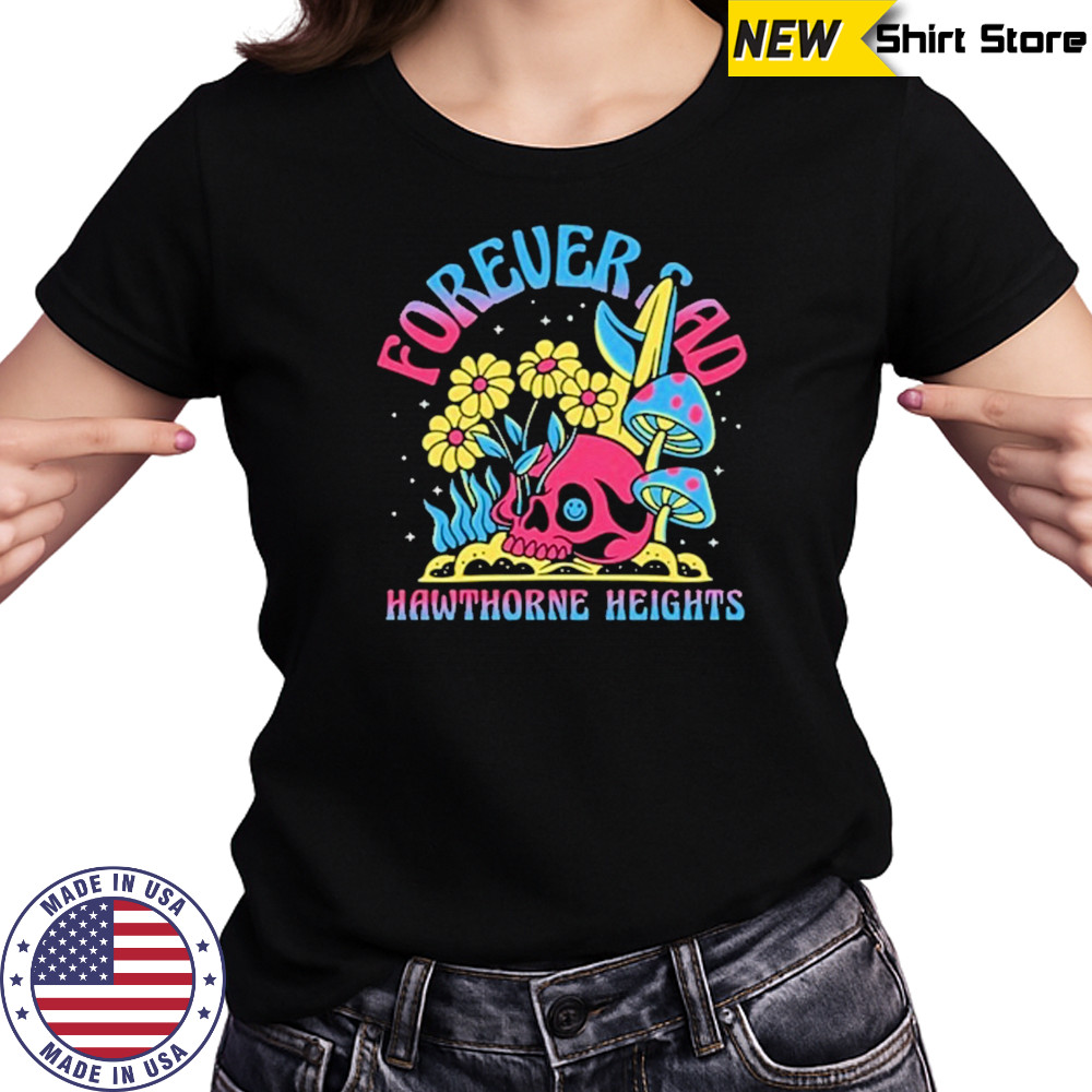 Forever Sad Hawthorne Heights New Shirt Women's T-shirt