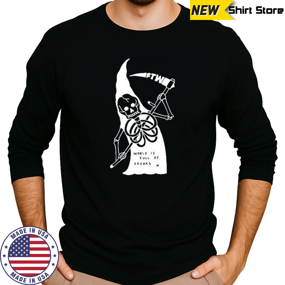 Freak The World World Is Full Freaks Of Toonico Shirt Long Sleeved